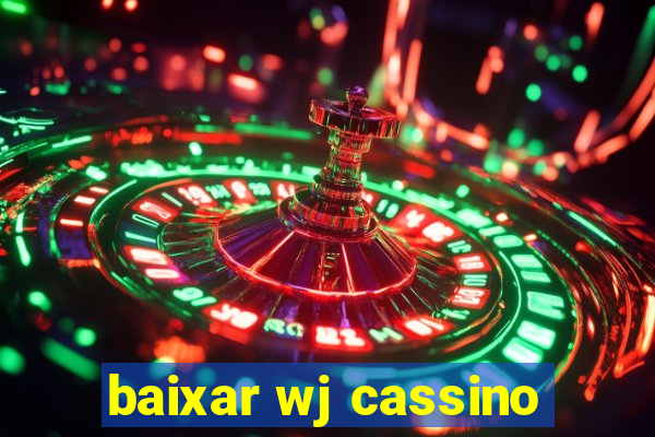 baixar wj cassino